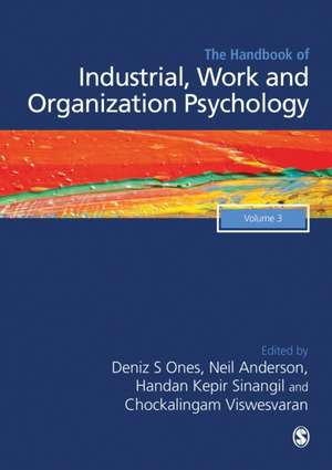 The SAGE Handbook of Industrial, Work & Organizational Psychology: V3: Managerial Psychology and Organizational Approaches de Deniz S Ones