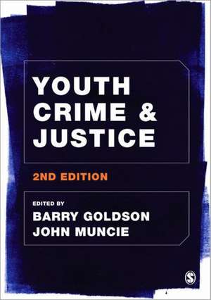 Youth Crime and Justice de Barry Goldson