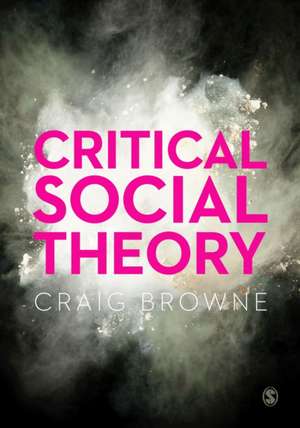 Critical Social Theory de Craig Browne