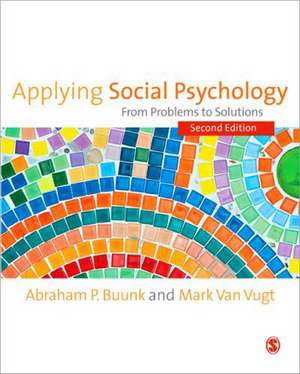 Applying Social Psychology: From Problems to Solutions de Abraham P Buunk