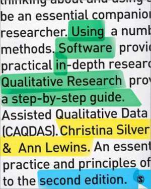 Using Software in Qualitative Research: A Step-by-Step Guide de Christina Silver