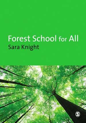 Forest School for All de Sara Knight