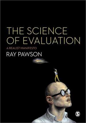 The Science of Evaluation: A Realist Manifesto de Ray Pawson