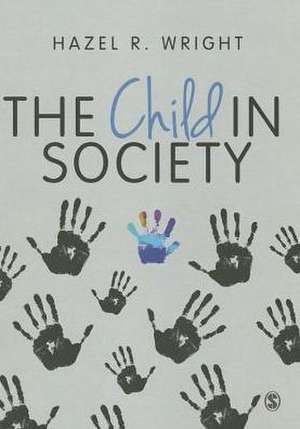 The Child in Society de Hazel R Wright