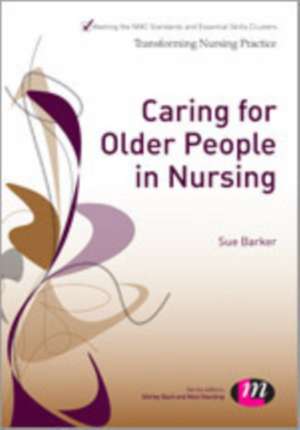 Caring for Older People in Nursing de Sue Barker