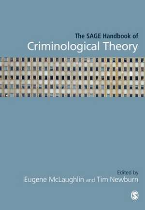 The SAGE Handbook of Criminological Theory de Eugene McLaughlin