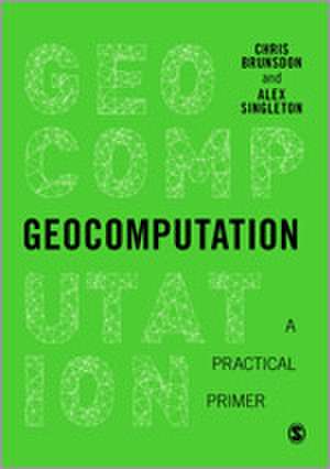 Geocomputation: A Practical Primer de Chris Brunsdon