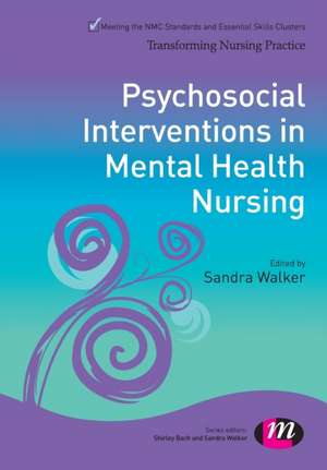 Psychosocial Interventions in Mental Health Nursing de Sandra Walker