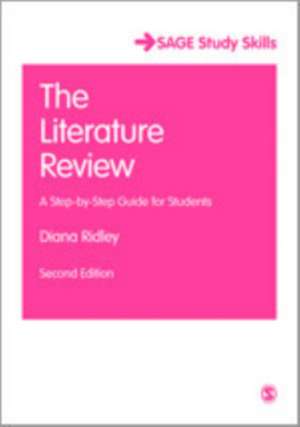 The Literature Review: A Step-by-Step Guide for Students de Diana Ridley