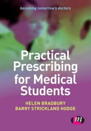 Practical Prescribing for Medical Students de Helen Bradbury