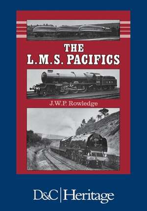 London, Midland and Scottish Railway Pacifics de J. W. P. Rowledge