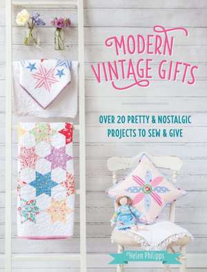 Modern Vintage Gifts de Helen Phillips