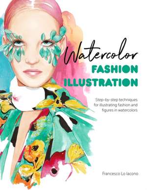 Watercolor Fashion Illustration de Francesco Lo Iacono