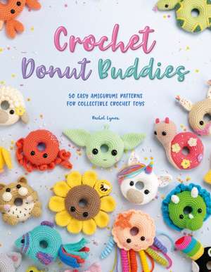 Crochet Donut Buddies de Rachel Zain