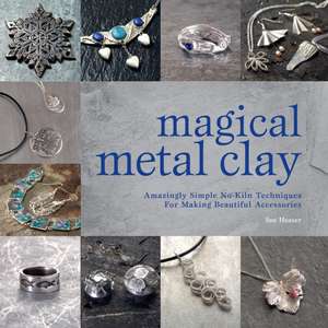 Magical Metal Clay de Sue Heaser