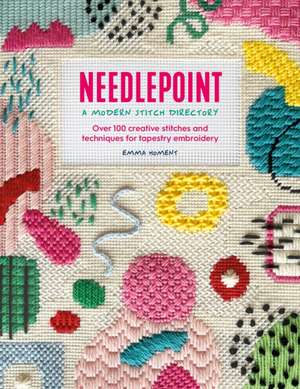 Needlepoint: A Modern Stitch Directory de Emma Homent