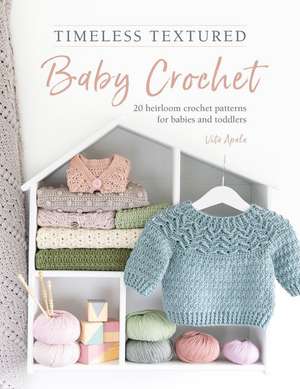 Timeless Textured Baby Crochet de Vita Apala