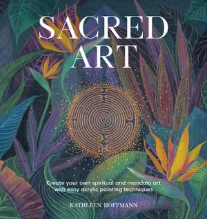 Sacred Art de Kathleen Hoffmann