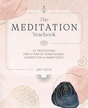 The Meditation Yearbook de Joey Hulin