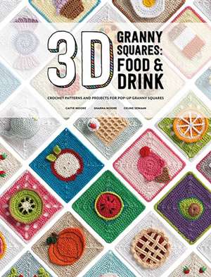 3D Granny Squares: Food and Drink de Celine Semaan