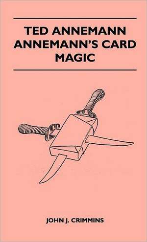 Ted Annemann - Annemann's Card Magic de John J. Crimmins