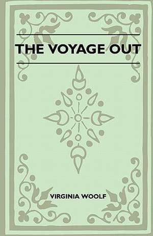 The Voyage Out de Virginia Woolf