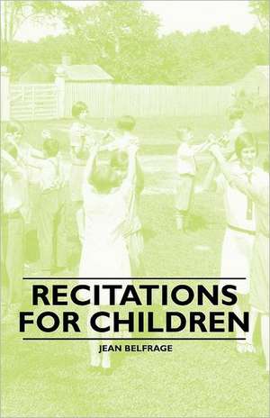 Recitations for Children de Jean Belfrage