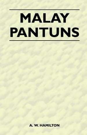 Malay Pantuns de A. W. Hamilton