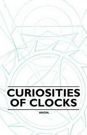 Curiosities of Clocks de Anon.