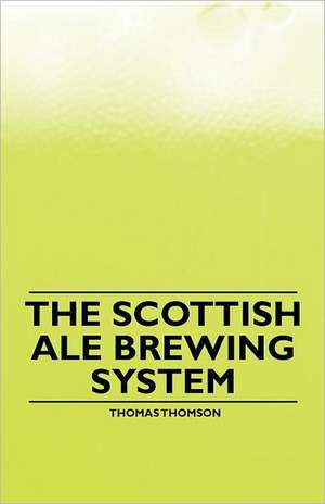 The Scottish Ale Brewing System de Thomas Thomson