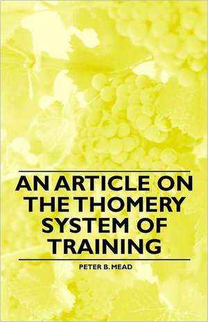 An Article on the Thomery System of Training de Peter B. Mead