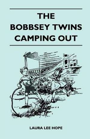 The Bobbsey Twins Camping Out de Laura Lee Hope