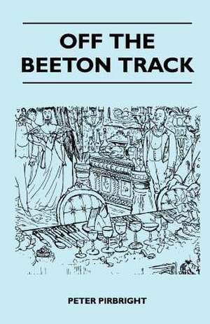 Off the Beeton Track de Peter Pirbright