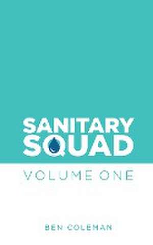 Sanitary Squad de Ben Coleman