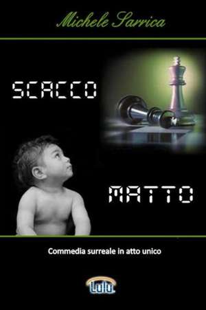 Scacco Matto de Michele Sarrica