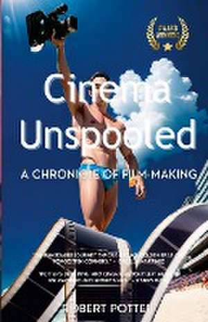 Cinema Unspooled de Robert Potter