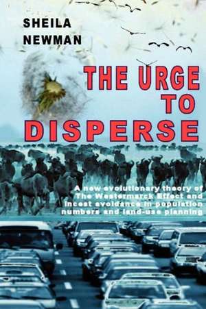 The Urge to Disperse de Sheila Newman