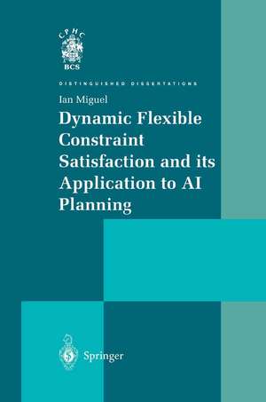 Dynamic Flexible Constraint Satisfaction and its Application to AI Planning de Ian Miguel