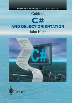 Guide to C# and Object Orientation de John Hunt