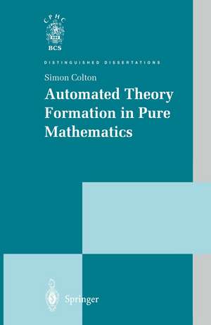 Automated Theory Formation in Pure Mathematics de Simon Colton