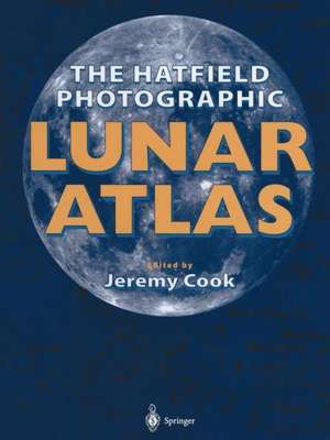 The Hatfield Photographic Lunar Atlas de Jeremy Cook