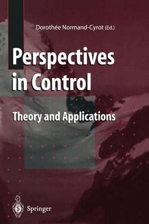 Perspectives in Control: Theory and Applications de Dorothee Normand-Cyrot