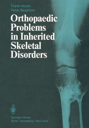 Orthopaedic Problems in Inherited Skeletal Disorders de F. Horan