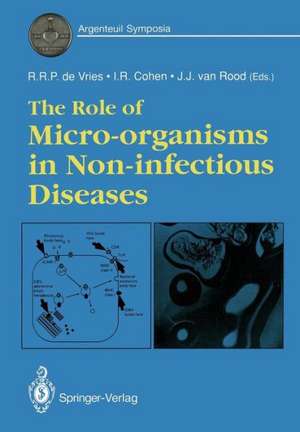 The Role of Micro-organisms in Non-infectious Diseases de Rene R.P. de Vries