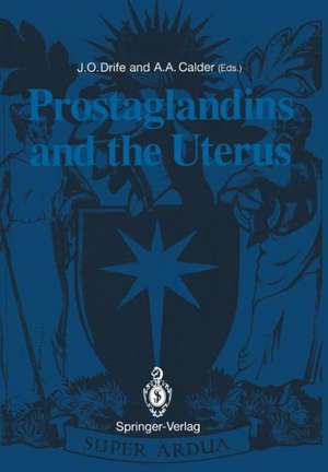 Prostaglandins and the Uterus de James O. Drife