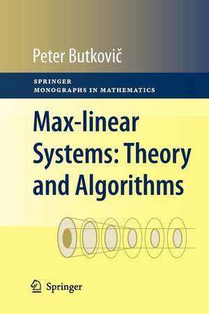 Max-linear Systems: Theory and Algorithms de Peter Butkovič