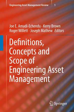 Definitions, Concepts and Scope of Engineering Asset Management de Joe E. Amadi-Echendu