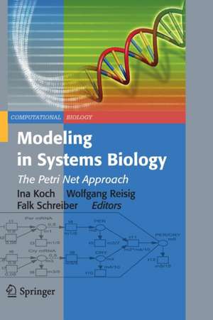 Modeling in Systems Biology: The Petri Net Approach de Ina Koch