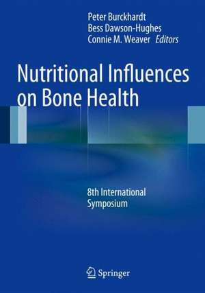 Nutritional Influences on Bone Health: 8th International Symposium de Peter Burckhardt