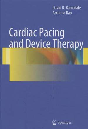 Cardiac Pacing and Device Therapy de David R. Ramsdale